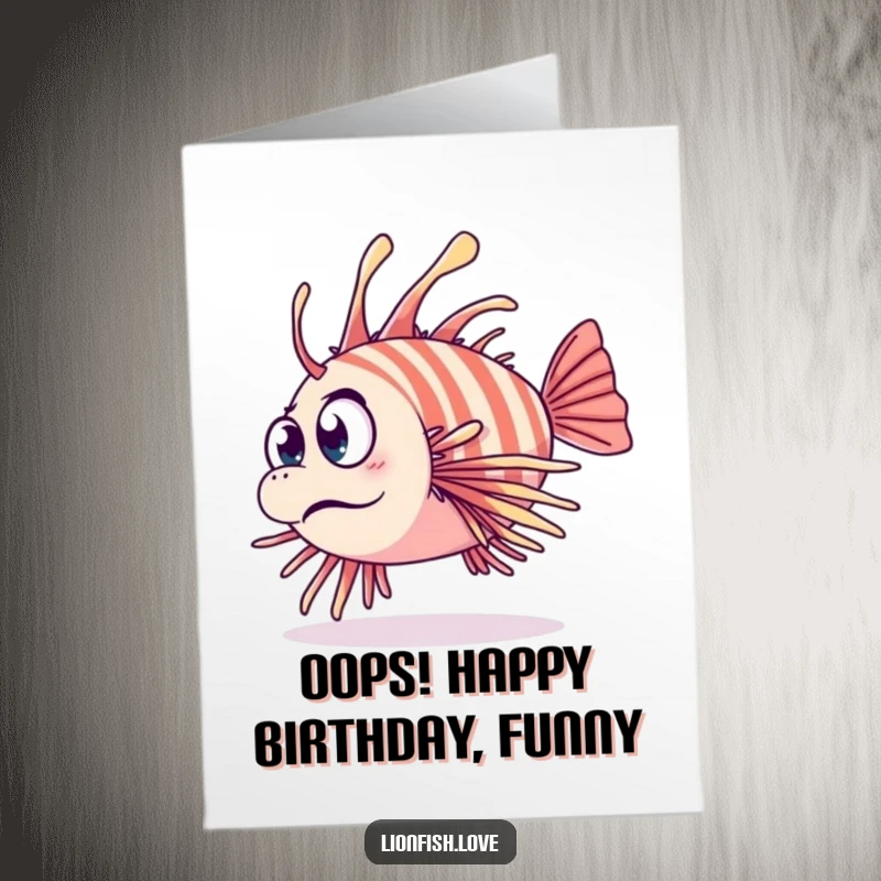 Funny Free Printable Birthday Card with a clumsy lionfish tripping over its fins, sporting a surprised expression and ready to fall.